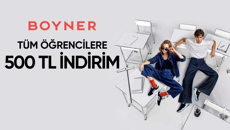 BOYNER'den Tüm Öğrencilere 500TL Öğrenci İndirimi